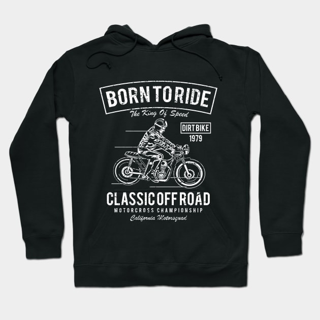 Born to Ride Hoodie by xxxbomb